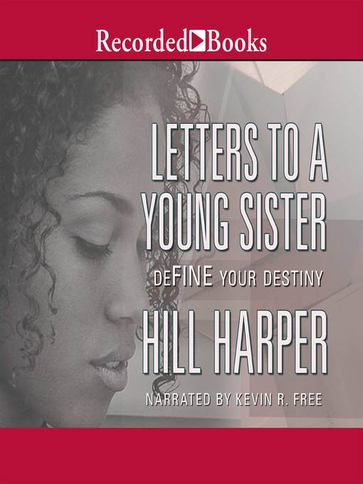 Title details for Letters to a Young Sister by Hill Harper - Available